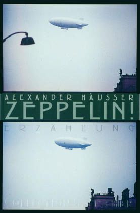 Alexander Häusser: Zeppelin!