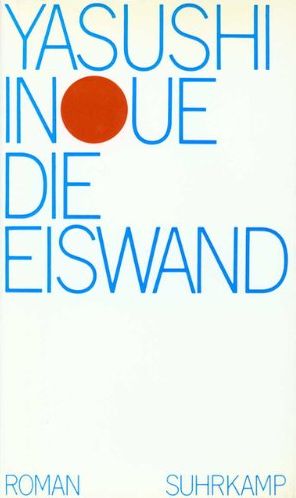 Yasushi Inoue: Die Eiswand