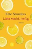 Kate Saunders: Liebe macht lustig